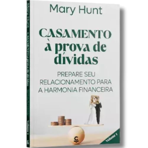 Casamento à prova de dívidas – Prepare seu relacionamento para a harmonia financeira: