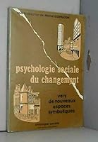 Psychologie sociale du changement: Vers de nouveaux espaces symboliques (Collection "Synthèse") 2850080292 Book Cover