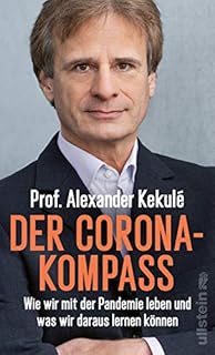 Der Corona-Kompass: Wie wir mit der Pandemie leben und was wir daraus lernen können