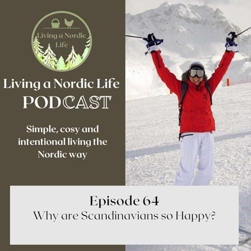 64: Why are Scandinavians so Happy?