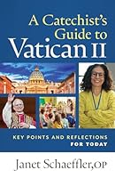 A Catechist's Guide to Vatican II: Key Points and Reflections for Today 1627858873 Book Cover