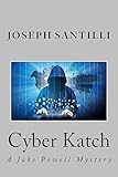 Cyber Katch: A Jake Powell Mystery (Jake Powell Mysteries) (Volume 5)