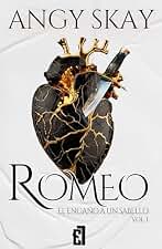 Romeo: El engaño a un Sabello: El más letal de los Sabello está a punto de enamorarse de su enemiga | Te vas a enamorar del hombre que jamás debería amarte (Trilogía Romeo nº 1)