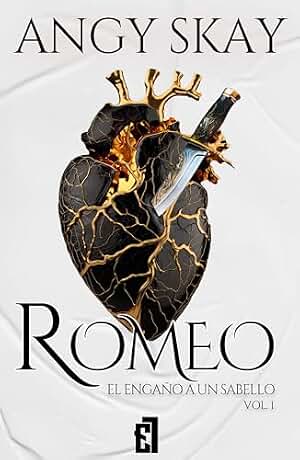 Romeo: El engaño a un Sabello: El más letal de los Sabello está a punto de enamorarse de su enemiga | Te vas a enamorar del hombre que jamás debería amarte (Trilogía Romeo nº 1)