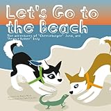 Let's Go to the Beach: The adventures of “Cheeseburger” Juno, and “Peanut Butter” Indy