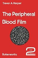 The Peripheral Blood Film: Second Edition 0407760016 Book Cover