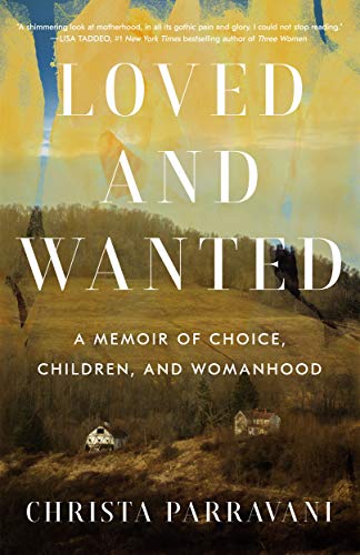 Loved and Wanted: A Memoir of Choice, Children, and Womanhood