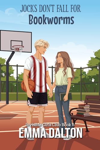 Jocks Don’t Fall For Bookworms (Invisible Girls Club, Book 6)