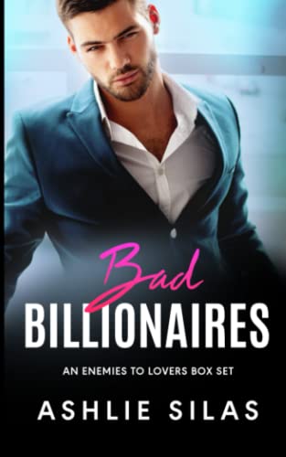 Bad Billionaires: An Enemies to lovers Box Set (Alumnus)