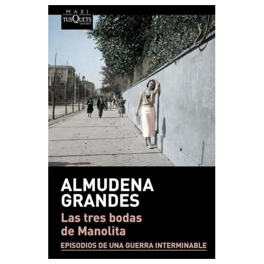 Las tres bodas de Manolita: Episodios de una guerra interminable: 3 (MAXI)