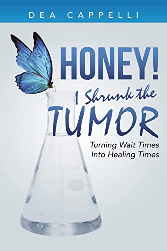 Honey! I Shrunk the Tumor: Turning Wait Times Into Healing Times