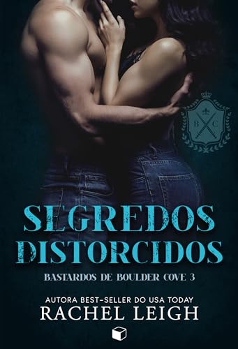 Segredos Distorcidos (Bastardos de Boulder Cove Livro 3)