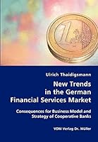 New Trends in the German Financial Services Market 3836411245 Book Cover