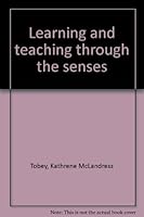 Learning and teaching through the senses 0664248748 Book Cover