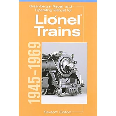 Greenberg's Repair and Operating Manual for Lionel Trains, 1945-1969 Paperback January 1, 1998