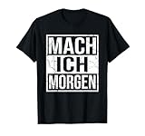 Kollege Morgenmuffel Spruch Mach Ich Morgen