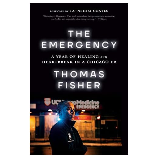 The Emergency: A Year of Healing and Heartbreak in a Chicago ER