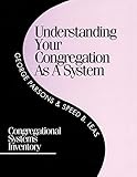 Understanding Your Congregation as a System: Congregational Systems Inventory