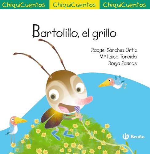 ChiquiCuento 75. Bartolillo, el grillo (Castellano - A PARTIR DE 3 AÑOS - CUENTOS - ChiquiCuentos)