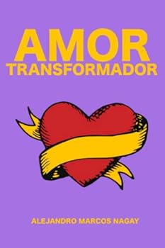Paperback Amor Transformador: Contra más amaba, más quería amar [Spanish] Book