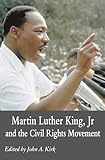 Martin Luther King Jr. and the Civil Rights Movement: Controversies and Debates