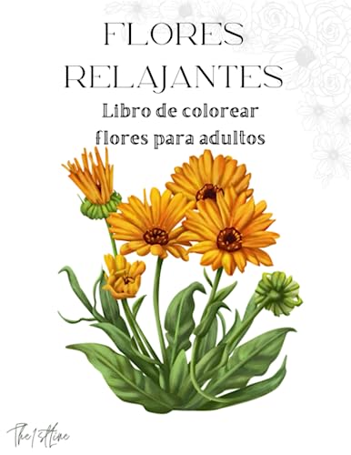 Flores- Libro de colorear flores para adultos. Conjunto de diferentes dibujos de flores para colorear, relajarse y antiestres.: Idea de regalo