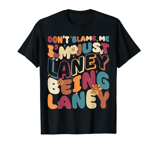 Don't Blame Me I'm Just Laney Being Laney Groovy Retro T�V���c