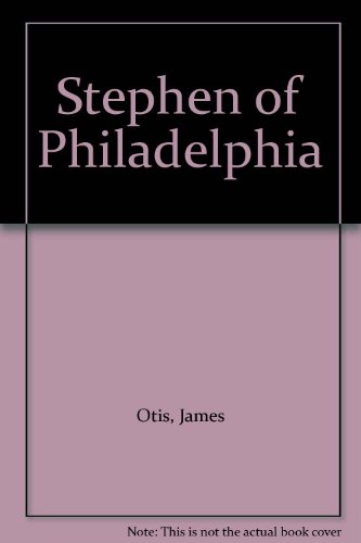 Stephen of Philadelphia B000U023N2 Book Cover