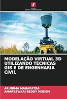 Modelação Virtual 3D Utilizando Técnicas GIS E de Engenharia Civil 6208719534 Book Cover