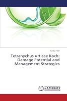 Tetranychus urticae Koch: Damage Potential and Management Strategies 3659550795 Book Cover