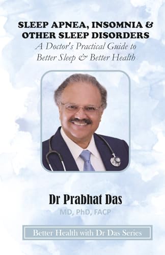 SLEEP APNEA, INSOMNIA & OTHER SLEEP DISORDERS: A Doctor’s Practical