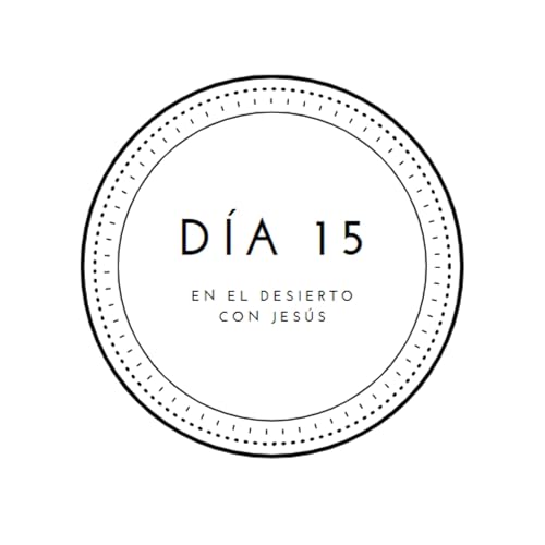 D&iacute;a 15 - No sab&eacute;is lo que ped&iacute;s