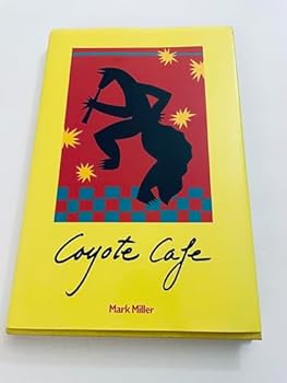 Hardcover COYOTE CAFE Foods from the Great Southwest Book