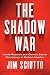 The Shadow War: Inside Russia's and China's Secret Operations to Defeat America