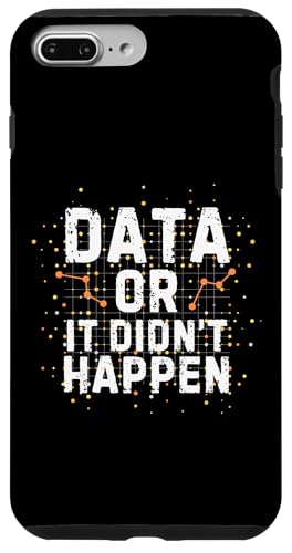Coque pour iPhone 7 Plus/8 Plus Funny Analytics Analyst Data Or It Didn't Happen