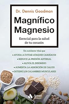 Paperback Magnífico Magnesio: Esencial para la salud de tu corazón [Spanish] Book