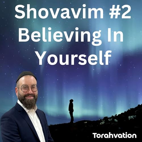 Shovavim #2 Believing In Yourself