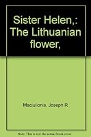 Sister Helen,: The Lithuanian flower, B0007EORB2 Book Cover