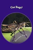 Got Bugs? 1515321770 Book Cover