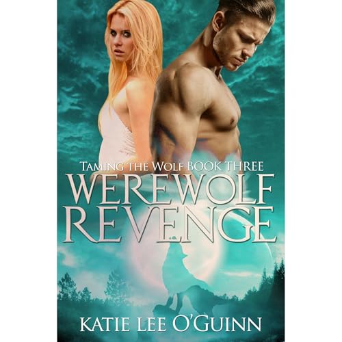Werewolf Revenge: A Dark Paranormal Romance Audiolibro Por Katie Lee O'Guinn arte de portada