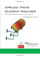 Applied Finite Element Analysis with SolidWorks Simulation 2015 0991949811 Book Cover