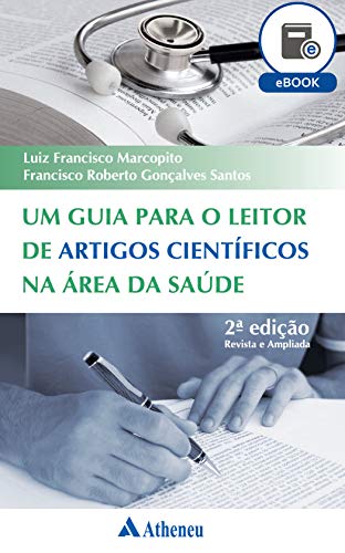 Um guia para o leitor de artigos científicos na área da saúde: