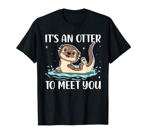 It's an Otter to Meet You Funny River Otter Lover Pun Jokes Camiseta