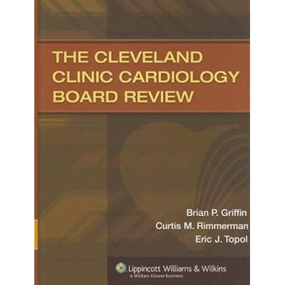 The Cleveland Clinic Cardiology Board Review