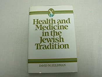 Hardcover Health and Medicine in the Jewish Tradition: L'Hayyim--To Life Book