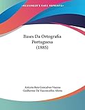 Bases Da Ortografia Portuguesa (1885)