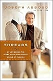 Threads: My Life Behind the Seams in the High-Stakes World of Fashion (English Edition)
