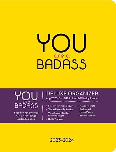 You Are a Badass Deluxe Organizer 17-Month 2023-2024 Monthly/Weekly Planner Cale