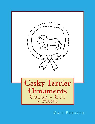 Cesky Terrier Ornaments: Color - Cut - Hang