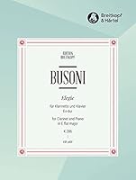 Busoni: Elegie fur Klarinette und Klavier Es-dur- Clarinet & Piano B00084RVPK Book Cover